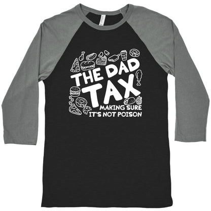 The Dad Tax Baseball Tee