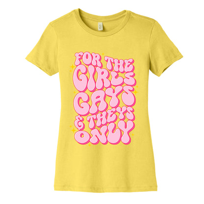 For The Girls, Gays, and Theys Only Womens Cotton Tee