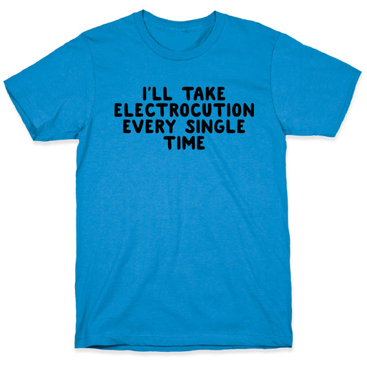 Trump Sharks or Electrocution Speech Quote T-Shirt