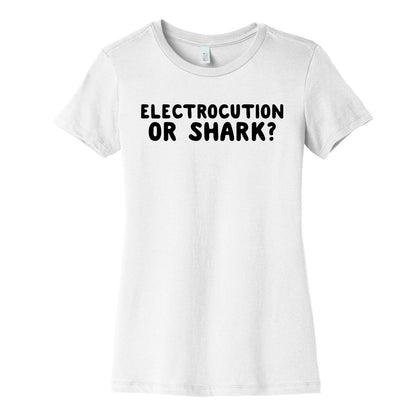 Electrocution or Shark? Trump Womens Cotton Tee