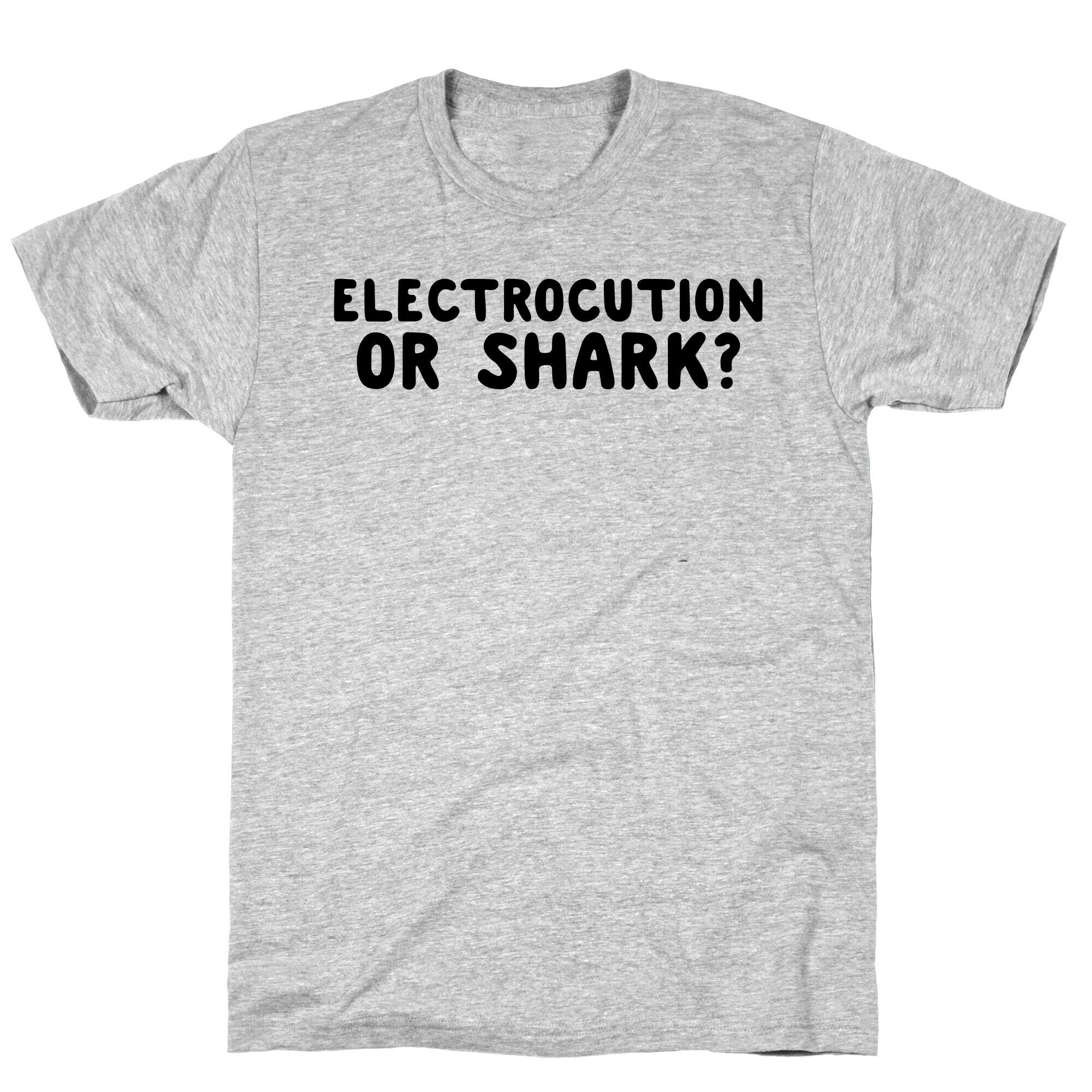Electrocution or Shark? Trump T-Shirt