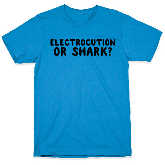 Electrocution or Shark? Trump T-Shirt