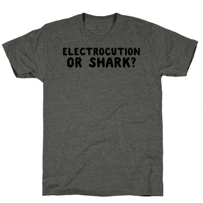 Electrocution or Shark? Trump Unisex Triblend Tee