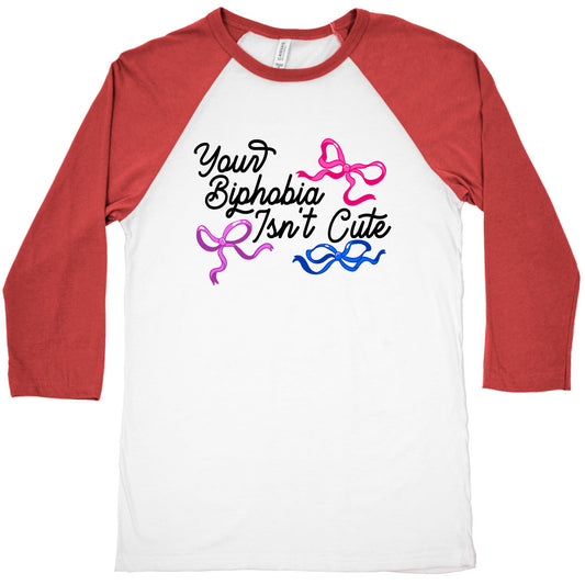 Your Biphobia Isnt Cute Baseball Tee