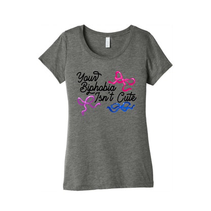 Your Biphobia Isnt Cute Womens Triblend Tee