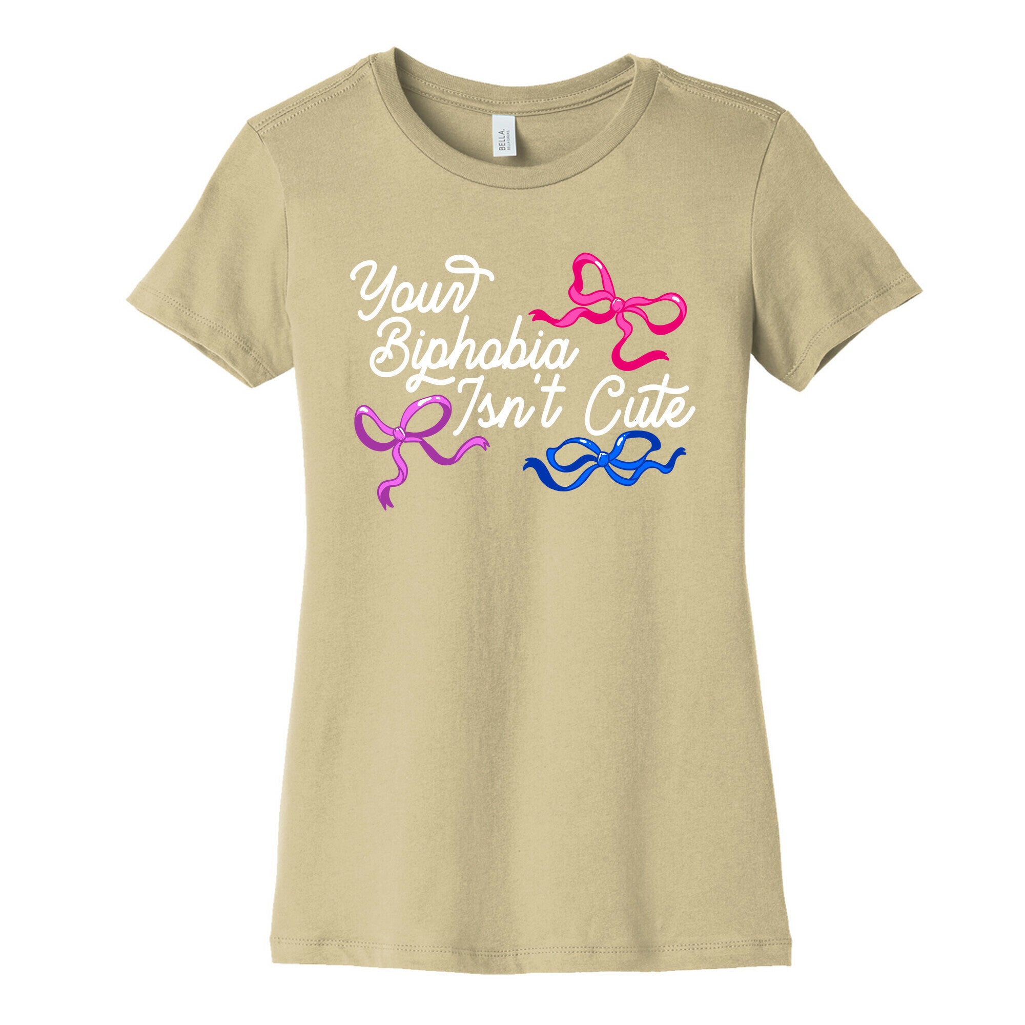 Your Biphobia Isnt Cute Womens Cotton Tee