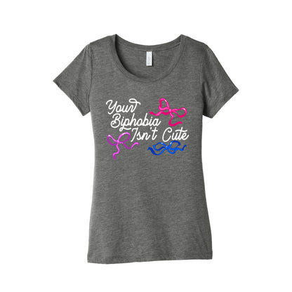 Your Biphobia Isnt Cute Womens Triblend Tee