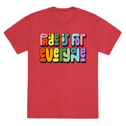 Pride Is For Everyone Unisex Triblend Tee