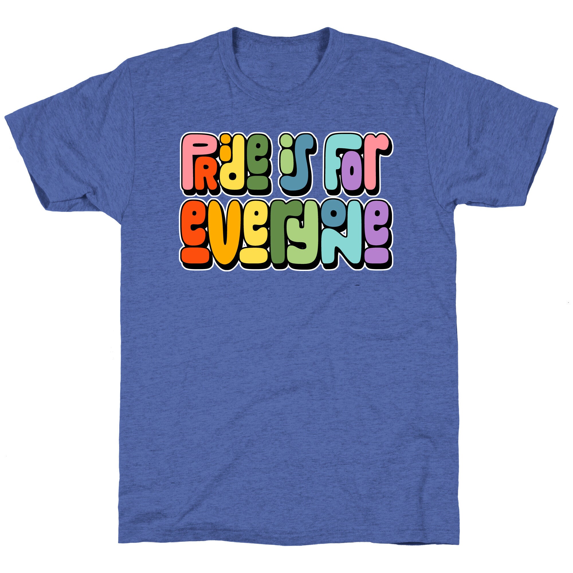 Pride Is For Everyone Unisex Triblend Tee