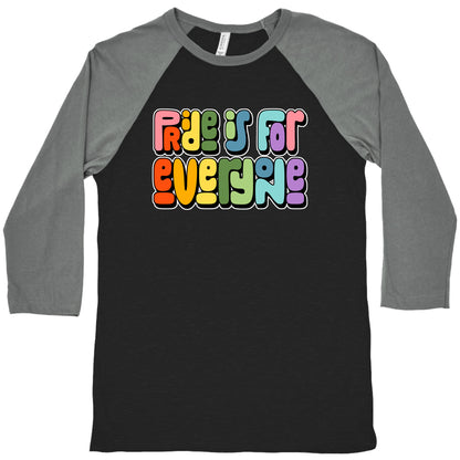 Pride Is For Everyone Baseball Tee