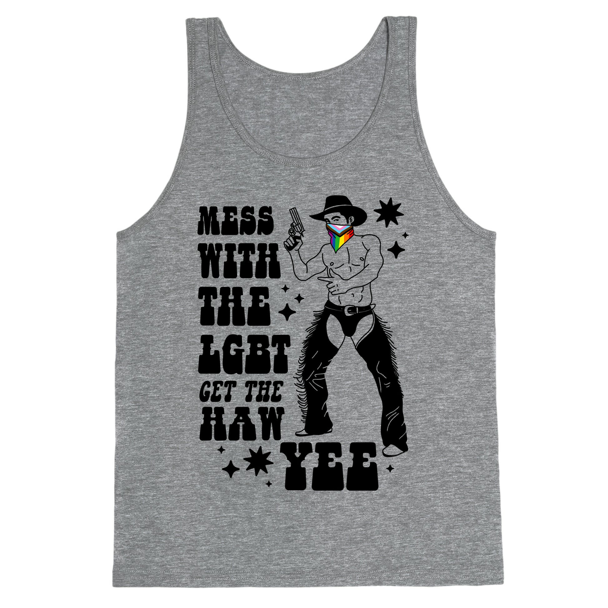 Mess With The LGBT Get The HAW YEE Tank Top