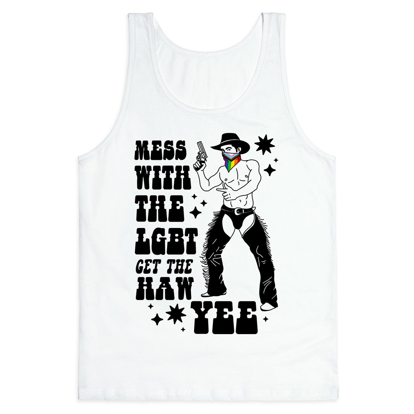 Mess With The LGBT Get The HAW YEE Tank Top
