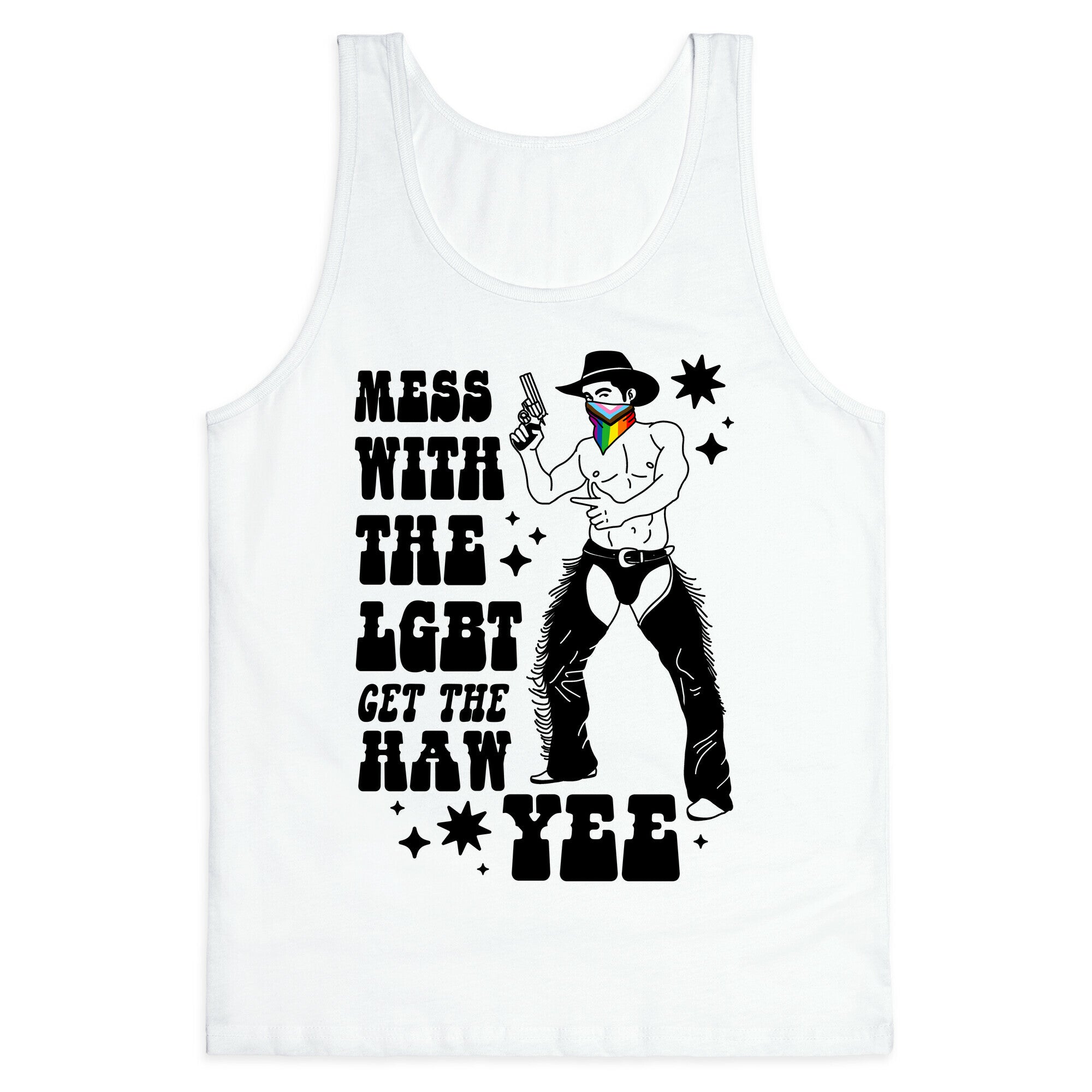 Mess With The LGBT Get The HAW YEE Tank Top