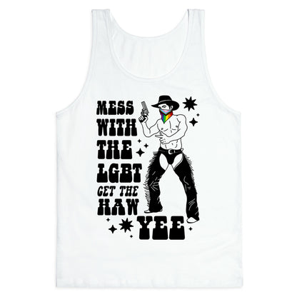 Mess With The LGBT Get The HAW YEE Tank Top