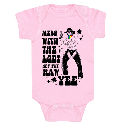 Mess With The LGBT Get The HAW YEE Baby One-Piece