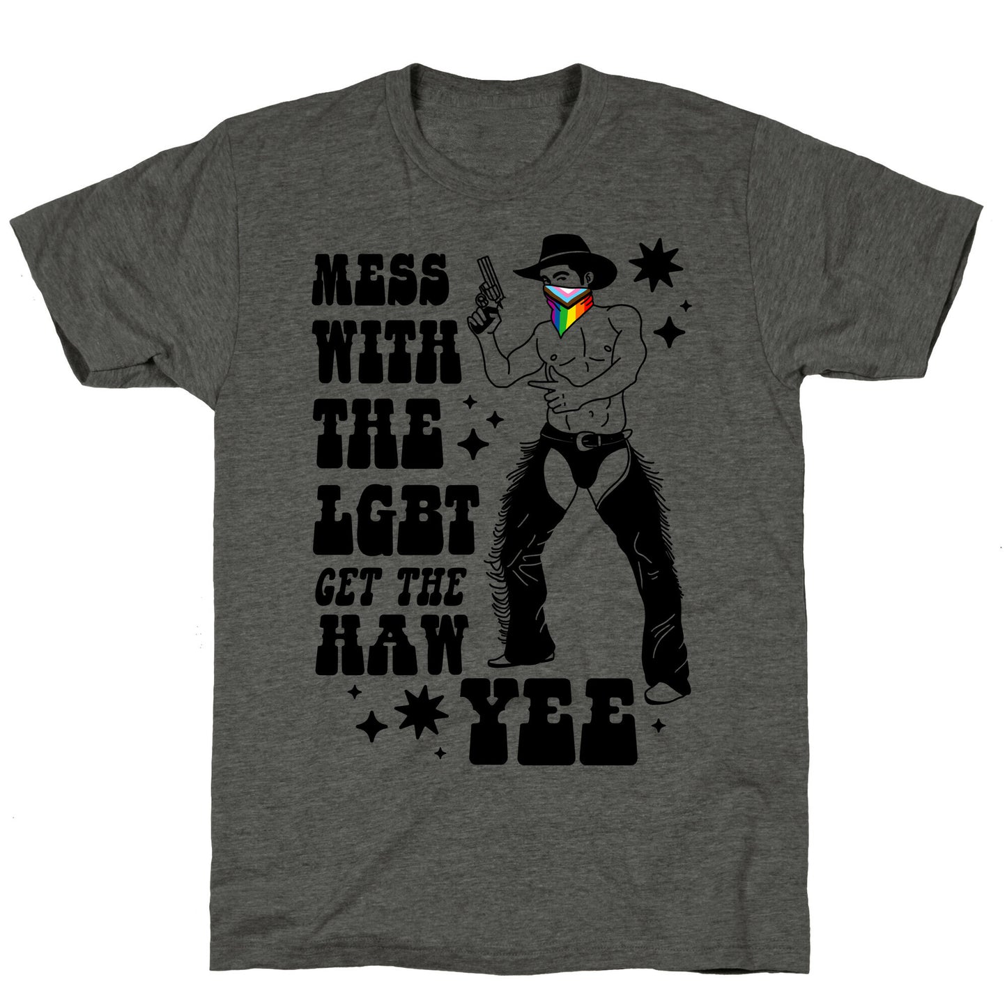 Mess With The LGBT Get The HAW YEE Unisex Triblend Tee