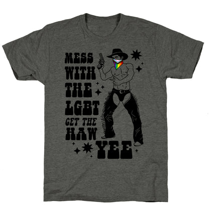 Mess With The LGBT Get The HAW YEE Unisex Triblend Tee