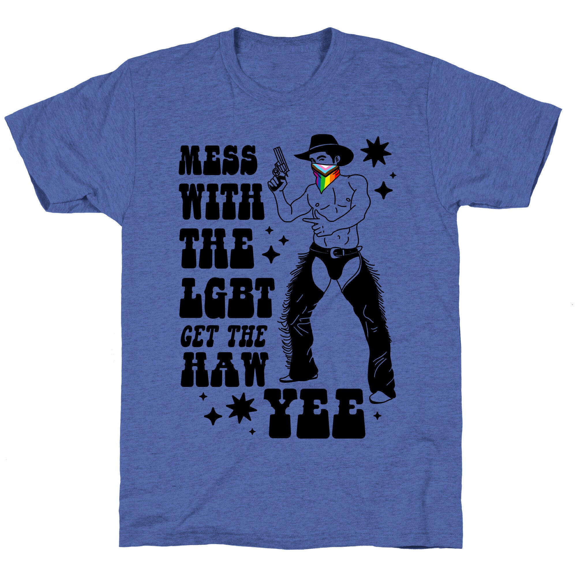 Mess With The LGBT Get The HAW YEE Unisex Triblend Tee