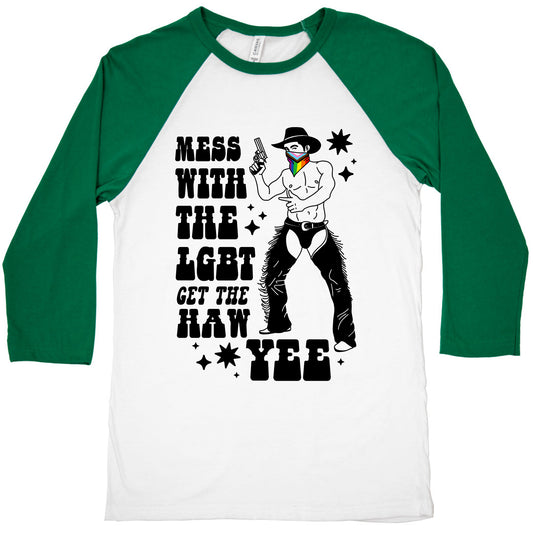 Mess With The LGBT Get The HAW YEE Baseball Tee