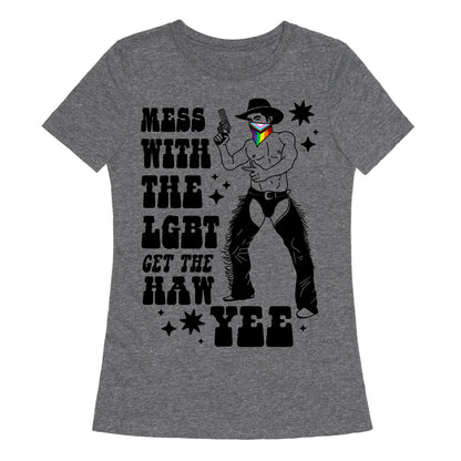 Mess With The LGBT Get The HAW YEE Womens Triblend Tee