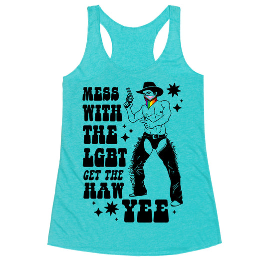 Mess With The LGBT Get The HAW YEE Racerback Tank