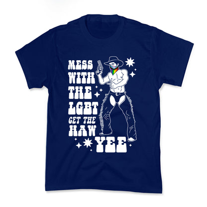 Mess With The LGBT Get The HAW YEE Kids Tee