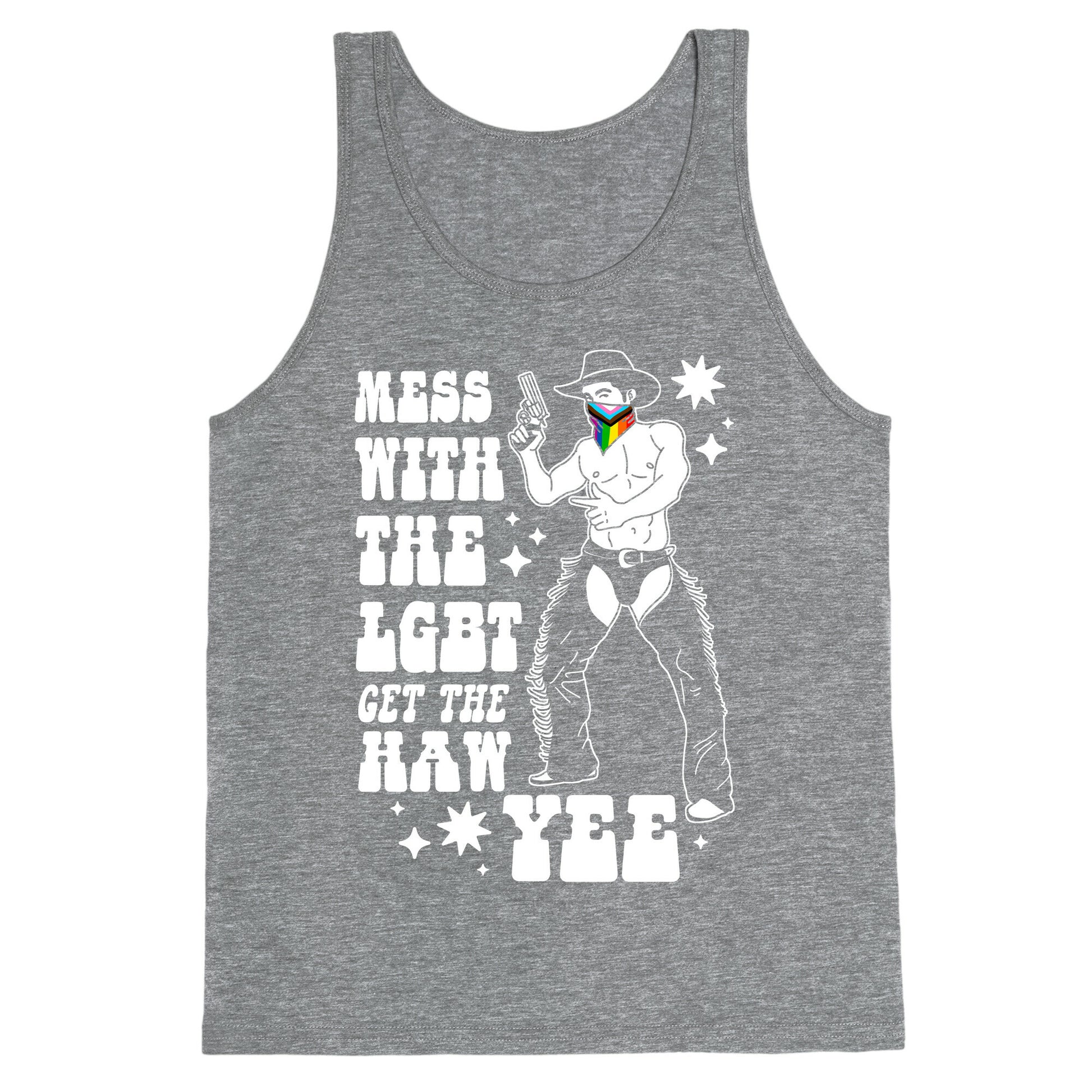 Mess With The LGBT Get The HAW YEE Tank Top