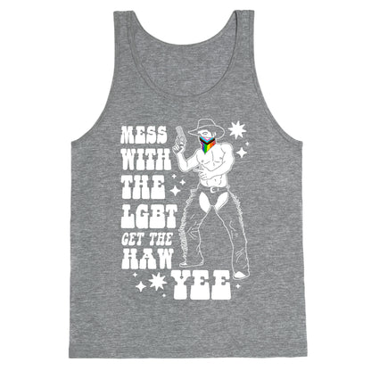 Mess With The LGBT Get The HAW YEE Tank Top