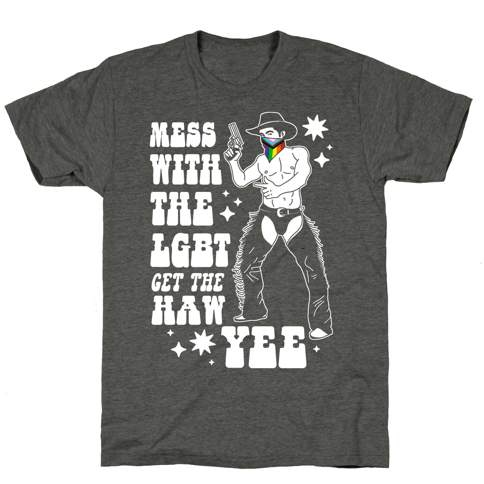 Mess With The LGBT Get The HAW YEE Unisex Triblend Tee