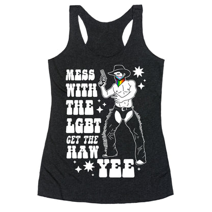 Mess With The LGBT Get The HAW YEE Racerback Tank