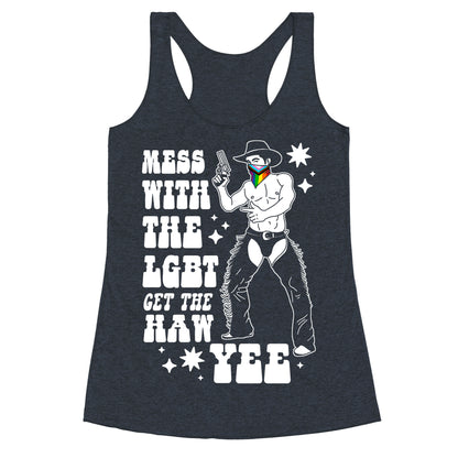 Mess With The LGBT Get The HAW YEE Racerback Tank