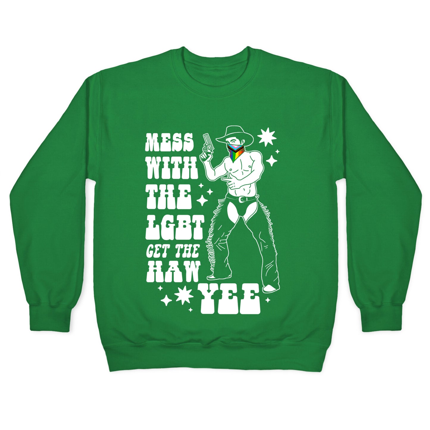 Mess With The LGBT Get The HAW YEE Crewneck Sweatshirt