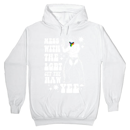 Mess With The LGBT Get The HAW YEE Hoodie