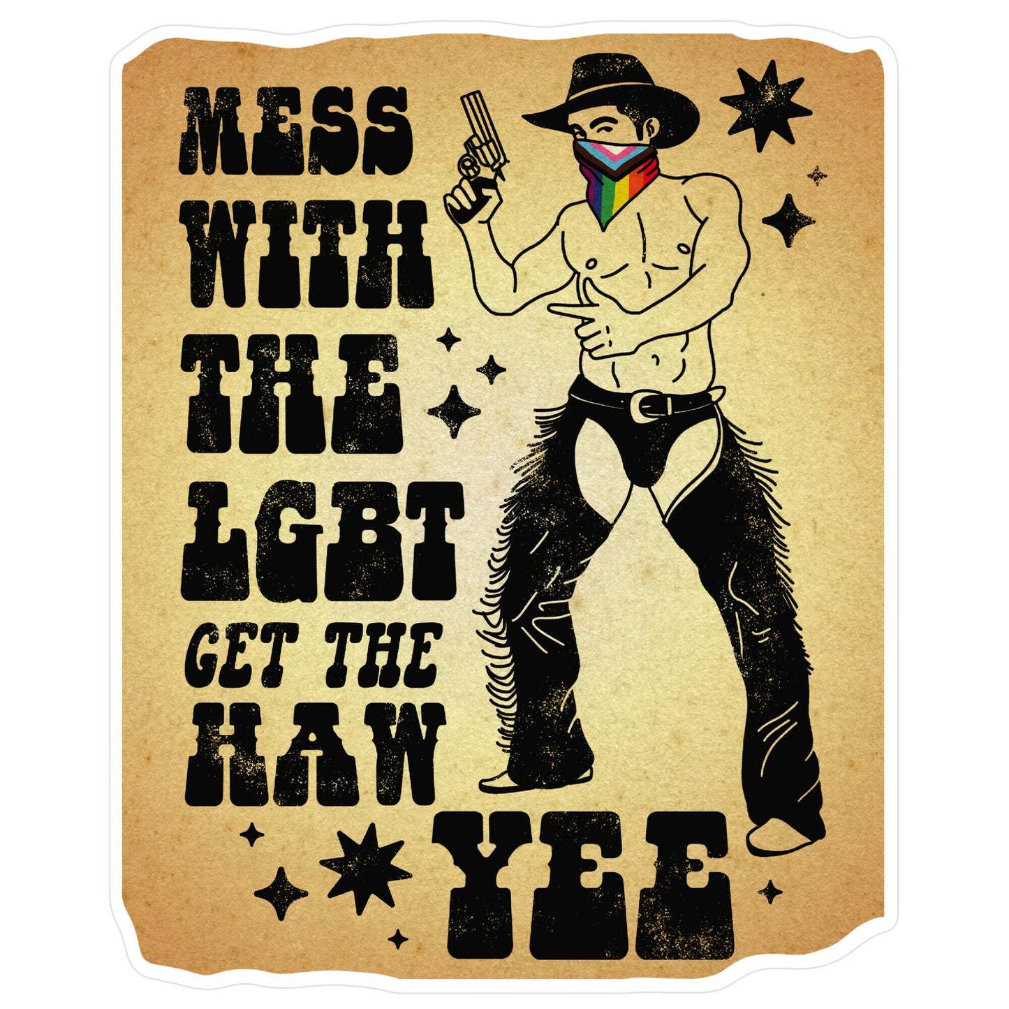 Mess With The LGBT Get The HAW YEE Sticker