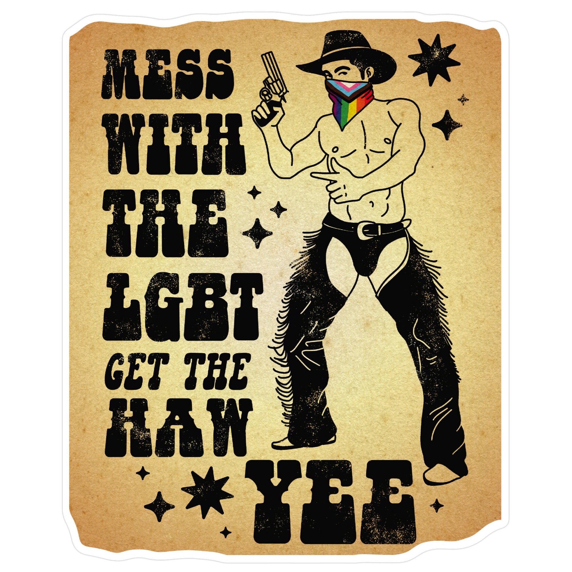 Mess With The LGBT Get The HAW YEE Sticker