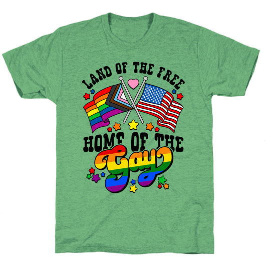 Land of the Free Home of the Gay Unisex Triblend Tee