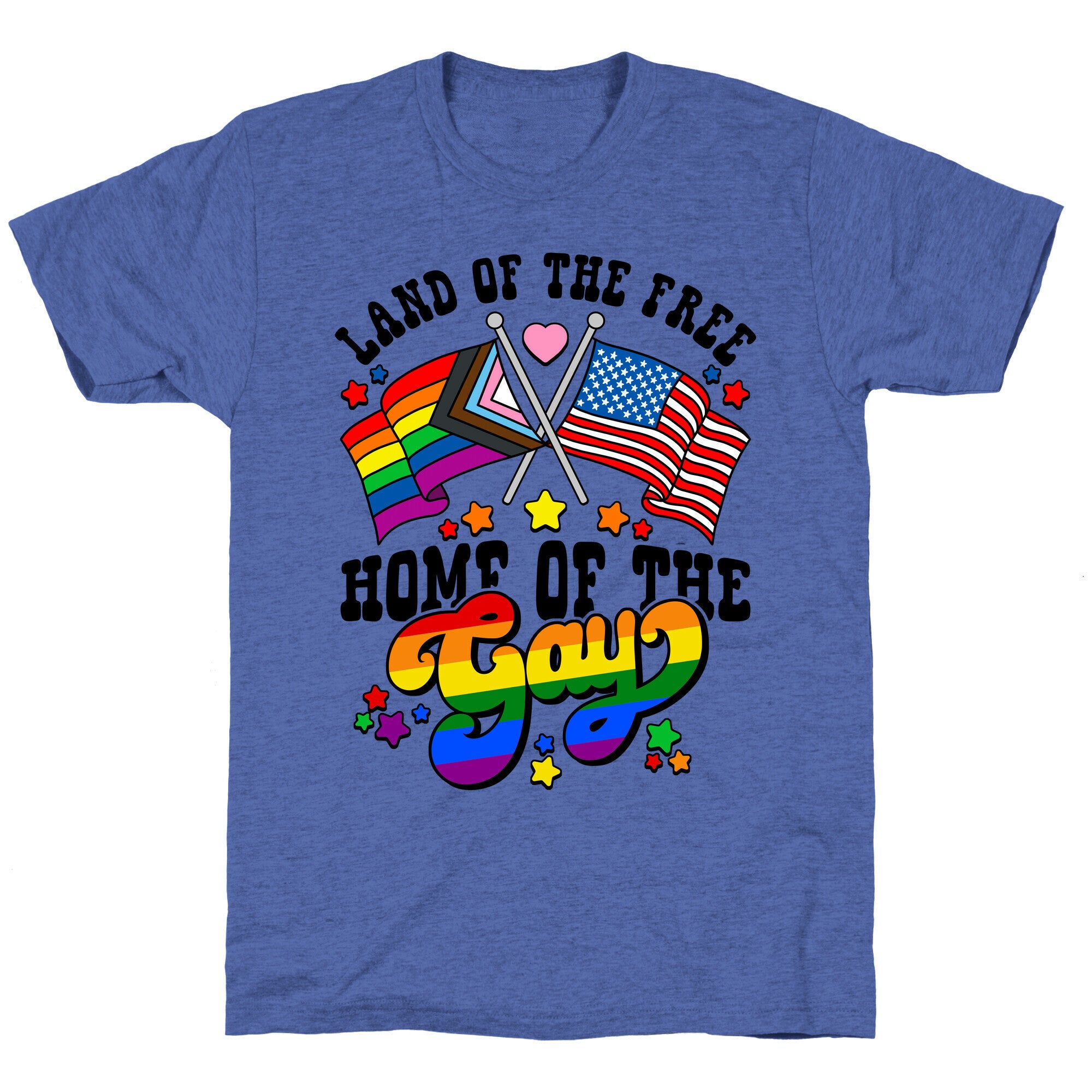 Land of the Free Home of the Gay Unisex Triblend Tee
