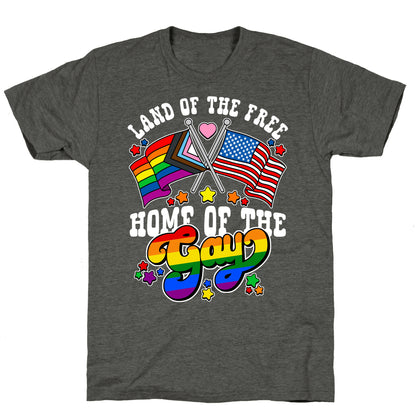 Land of the Free Home of the Gay Unisex Triblend Tee