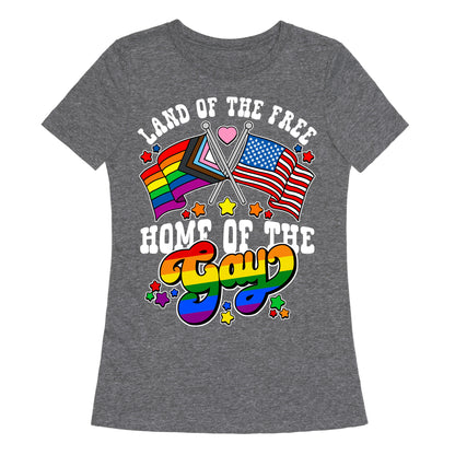 Land of the Free Home of the Gay Womens Triblend Tee