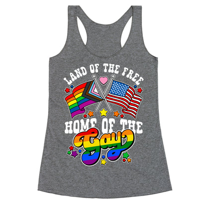 Land of the Free Home of the Gay Racerback Tank