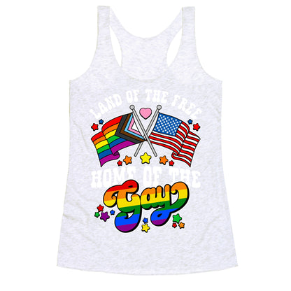 Land of the Free Home of the Gay Racerback Tank