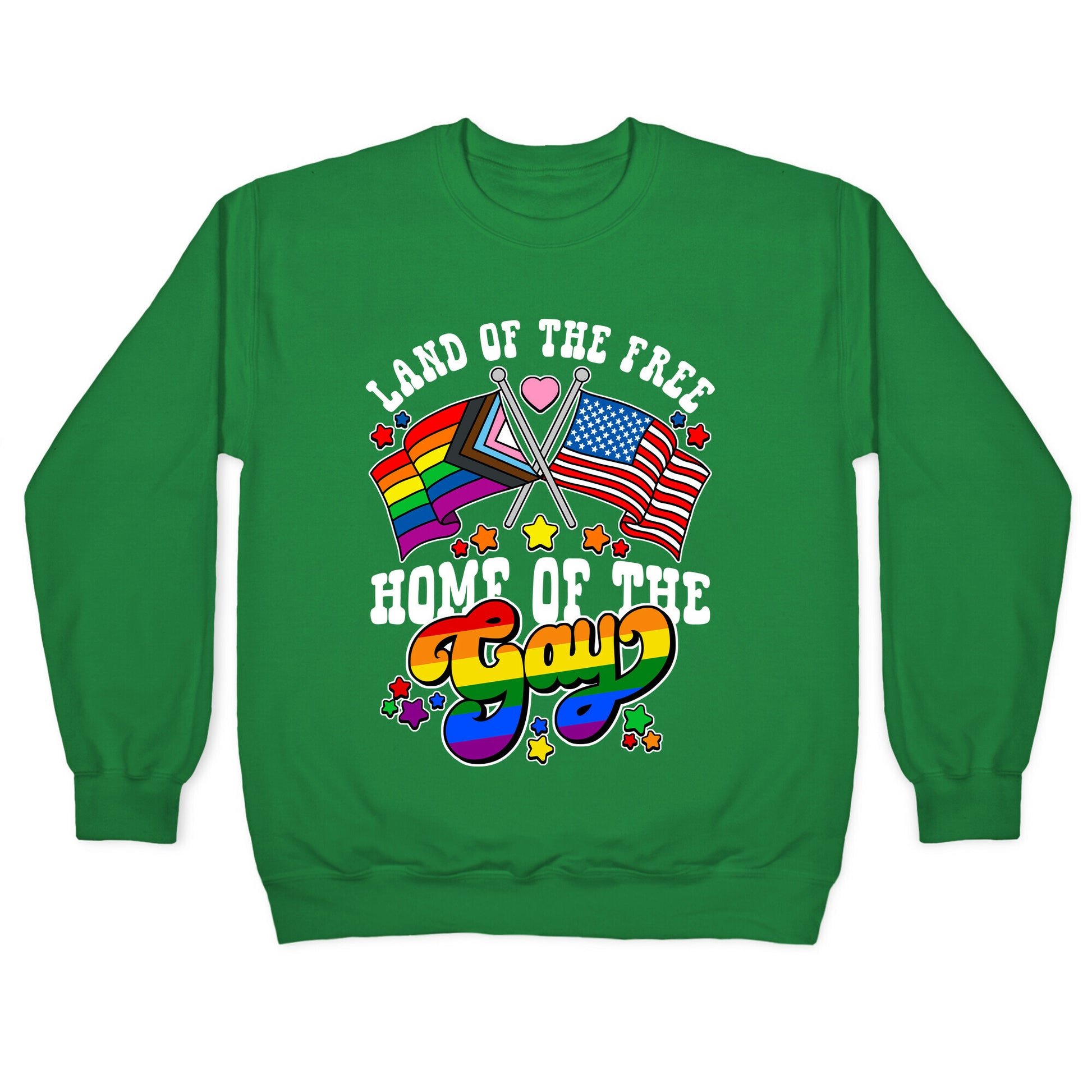 Land of the Free Home of the Gay Crewneck Sweatshirt