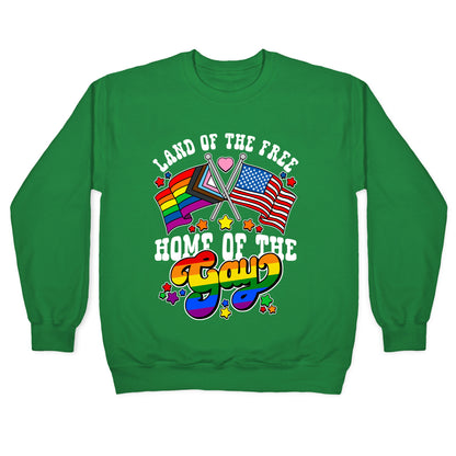 Land of the Free Home of the Gay Crewneck Sweatshirt