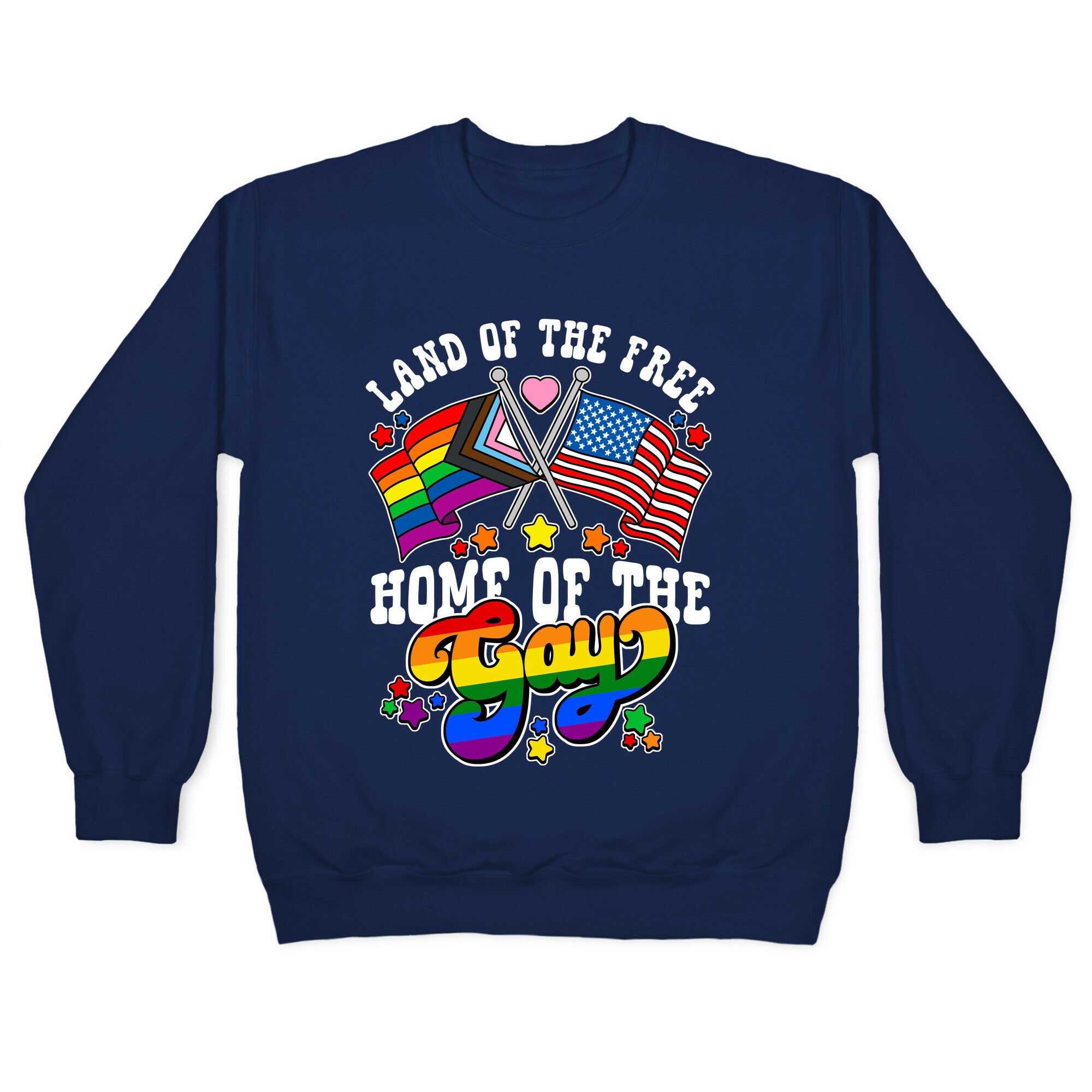 Land of the Free Home of the Gay Crewneck Sweatshirt