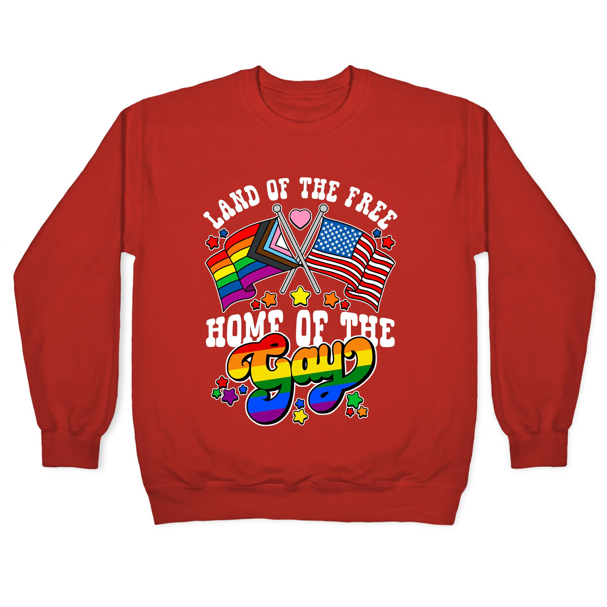 Land of the Free Home of the Gay Crewneck Sweatshirt