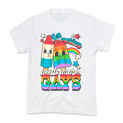 America Needs More Gays Kids Tee