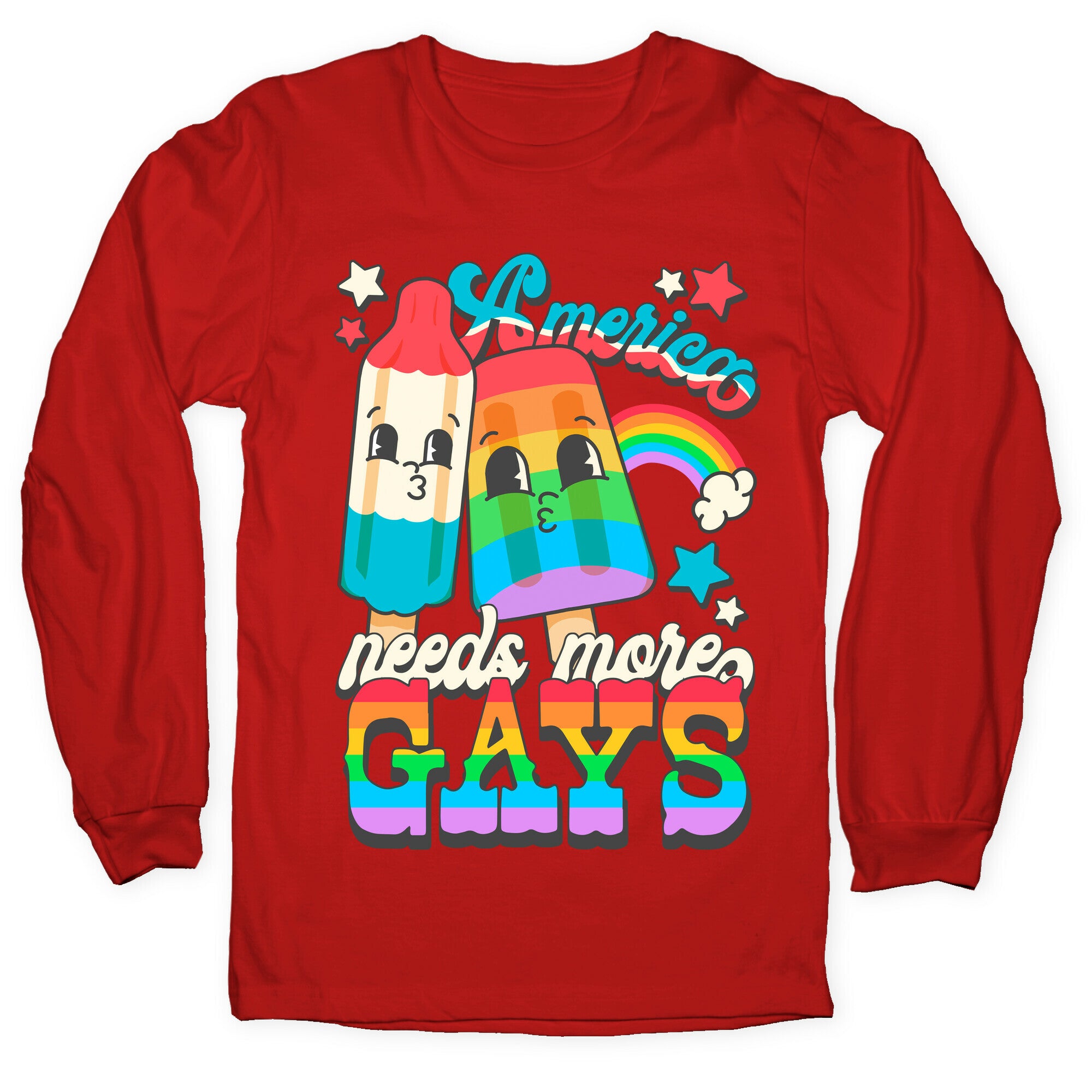 America Needs More Gays Longsleeve Tee