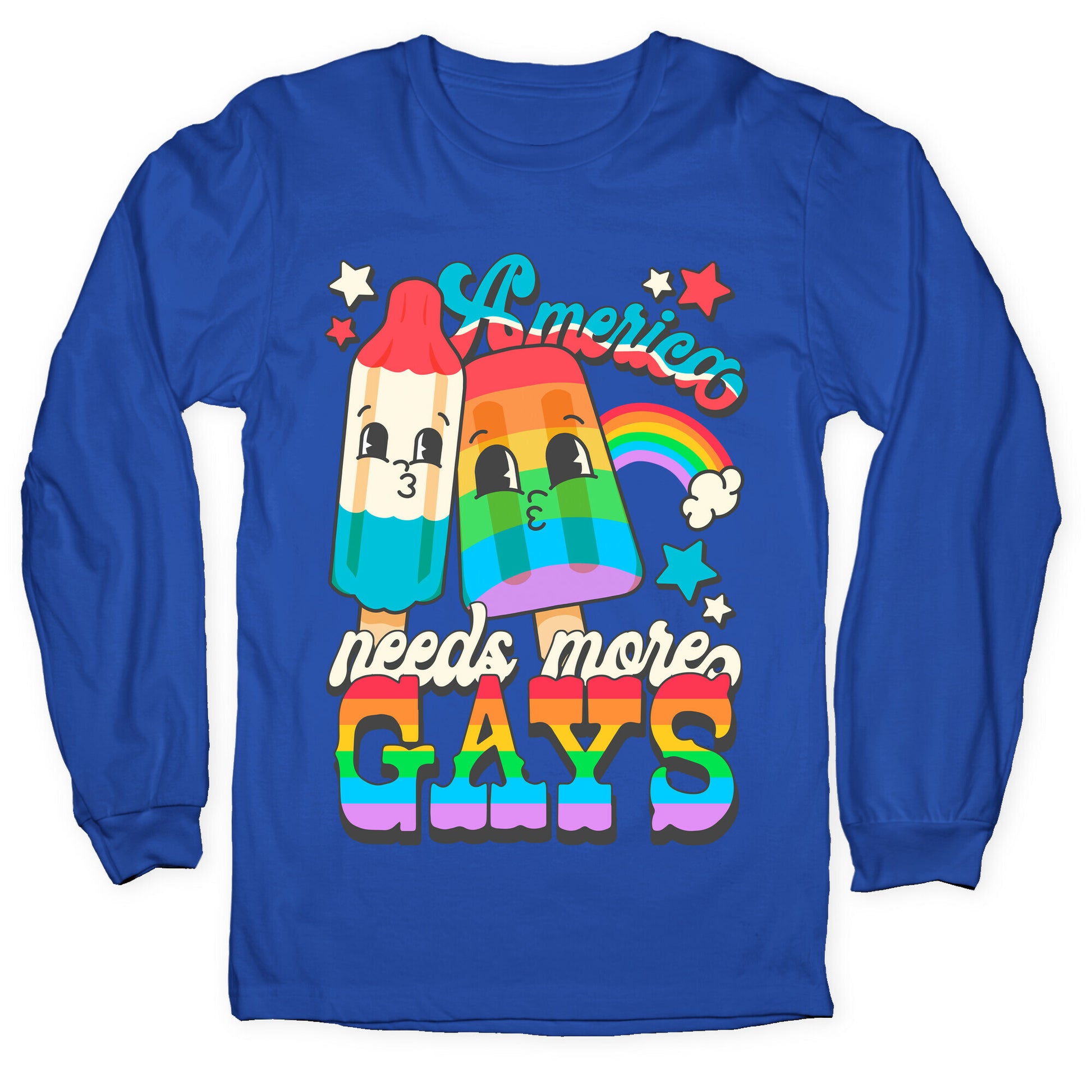 America Needs More Gays Longsleeve Tee