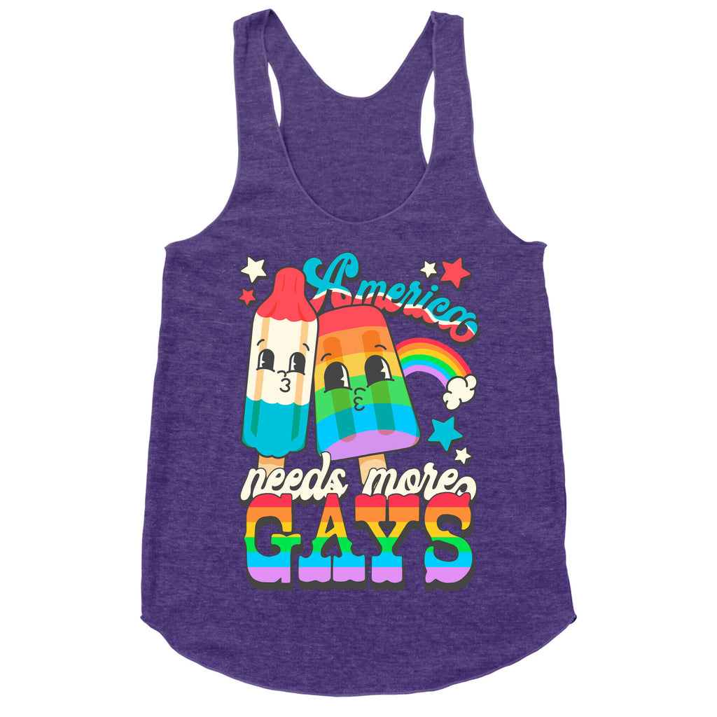 America Needs More Gays Racerback Tank