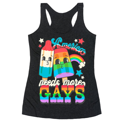 America Needs More Gays Racerback Tank